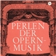 Mascagni / Leoncavallo / Puccini - Perlen Der Opernmusik, 4. Folge - Berühmte Intermezzi Aus Italienischen Opern